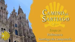 Etapa 31: Pedrouzo a Santiago de Compostela | Camino Francés | Camino de Santiago