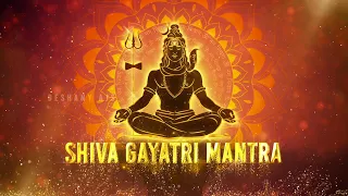 Lord Shiva Gayatri Mantra | Keep Away The Negative Energy | Powerful Chant for Peace and Prosperity