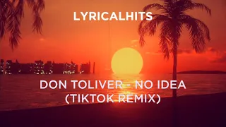 Don Toliver - No Idea (TikTok Remix) with "Shh"