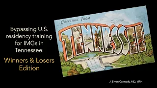 Bypassing residency for IMGs in Tennessee: Winners & Losers Edition