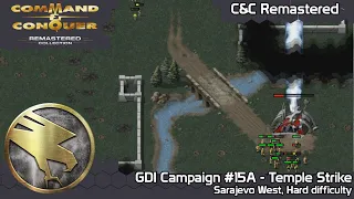 Command & Conquer Remastered - GDI mission #15A - Temple Strike (Hard Difficulty, pre-patch)