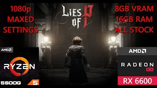 Lies of P Benchmark | AMD Ryzen 5 5600G + RX6600 | Maxed Out 1080p Performance Test!
