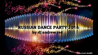 Russian Dance Party 2016_Dj Andrew Red  mp3