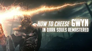 How to Cheese Gwyn in Dark Souls Remastered (Lord of Cinder, Easy Kill)