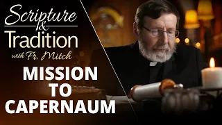 Scripture and Tradition with Fr. Mitch Pacwa - 2022-05-24 - Praying with the Gospels - Jlm Pt. 15