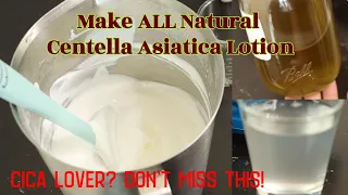 Make Full Centella Asiatica Lotion with Centella Infused Oil and Hydrosol. Step by Step. Benefits