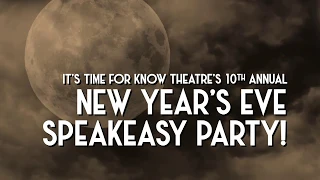 Know's 10th Annual New Year's Eve Speakeasy Party!