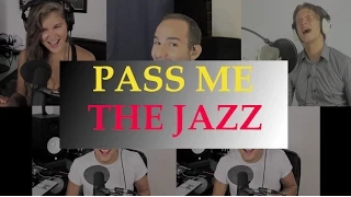 Pass Me The Jazz (The Real Group) - Danny Fong feat. Meg Contini, Evan Sanders, Simon Åkesson