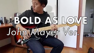 Bold As Love (Jimi Hendrix, John Mayer Ver.) Guitar Cover