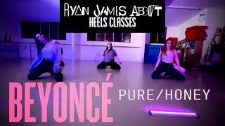 Beyoncé - Pure/Honey | Ryan James Abbott Choreography