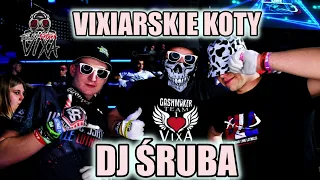 🔥✈️TYLKO SROGA VIXA✈️🔥 😺VIXIARSKIE KOTY😺 🔩DJ ŚRUBA🔩