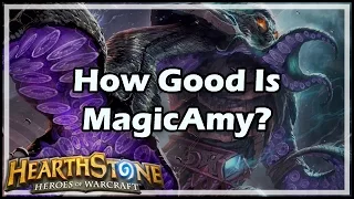 [Hearthstone] How Good Is MagicAmy?