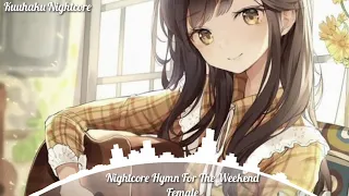 Nightcore Hymn For The Weekend Female