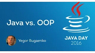 Yegor Bugayenko. Java vs. OOP