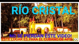 Río Cristal _ Éste es un LUGAR muy ESPECIAL para el Cubano de apie _ DESCUBRAN cómo está hoy en día😱