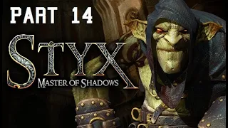 Styx: Master of Shadows Part 14 - No commentary