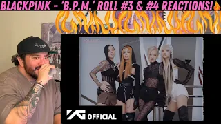 BLACKPINK - ‘B.P.M.’ Roll #3 & #4 Reactions!