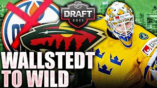 JESPER WALLSTEDT TO MINNESOTA WILD AFTER EDMONTON OILERS TRADE PICK AWAY (2021 NHL DRAFT PROSPECTS)