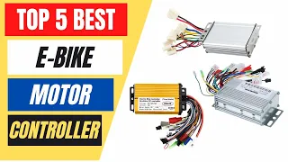 Top 5 Best Electric Bicycle Motor Controller Review in 2023