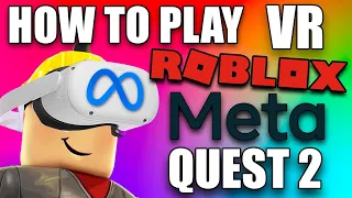 How to play ROBLOX VR on the META QUEST 2!