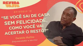 Geraldo Rufino conta como perdeu tudo e se reergueu com o poder da positividade | #REVIRAVOLTA #16