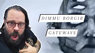 DUDE.... Ex Metal Elitist Reacts to Dimmu Borgir "Gateways"