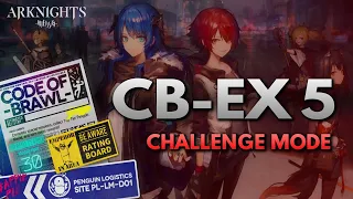 【 Arknights 】CB-EX5  Challenge Mode  -  Arknights Strategy Guide  [ Fastest Route ]