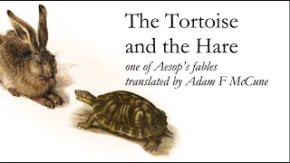 Song: The Tortoise and the Hare (Aesop's Fable, 4th-6th century, tr. AFM) - Classic Children's Poems