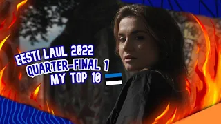Eesti Laul 2022 (Estonia) Quarter-Final 1 || My Top 10
