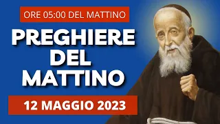 Le Preghiere del Mattino del 12 Maggio 2023 - San Leopoldo Mandic