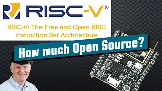 #371 RISC-V: How much is open source? Featuring the new ESP32-C3