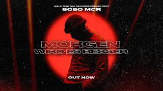 SOSO MCR - MORGEN WIRD ES BESSER (prod. by FAYZEN) [Official Video] 4k