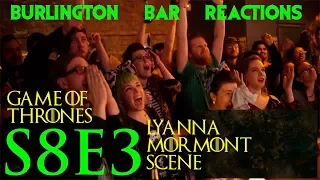 Game Of Thrones // Burlington Bar Reactions // S8E3 "LYANNA MORMONT" Scene!!