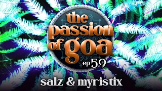 The Passion Of Goa #59 w/  Salz & Myristix