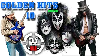 GOLDEN HITS 10 DJ PRODUCTIONS - KISS, GUNS & ROSES, BILLY JOEL, SANTANA, YES, R.E.M., ROD STEWARD.