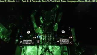 Peat Jr. & Fernando Back To The Klubb Traxx Hungaryan Dance Music #01 Mixed By Djrudo