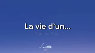 Dadju & Tayc - La vie d’un ( lyrics )