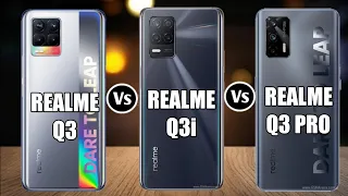 Realme Q3 Vs Realme Q3i Vs Realme Q3 Pro