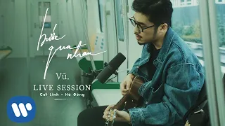 Bước Qua Nhau (Walking Past Each Other) / Vũ. (Live Session on Cát Linh - Hà Đông)