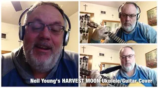Neil Young's HARVEST MOON Ukulele/Guitar Cover