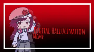 Digital Hallucination Meme || Gacha club Indonesia