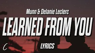 Munn & Delanie Leclerc - learned from you (Lyrics)