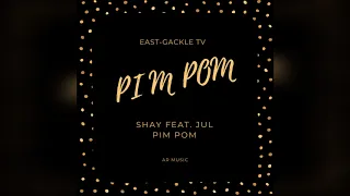Shay Feat. Jul  Pim Pom [OFFICIAL MUSIC AUDIO]
