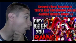 Swaggy's Here| Reaction to THEY’LL KEEP YOU RUNNING COLLAB - FAZBEAR FRIGHTS BOOKS 1-5