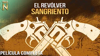 El Revólver Sangriento (1964) | Tele N | Película Completa | Luis Aguilar | Antonio Aguilar