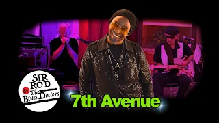 7th Avenue | Sir Rod & The Blues Doctors ( Live )