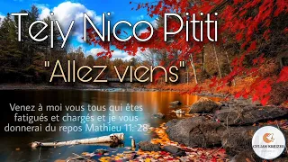 Tejy Nico Pititi || Aller Viens || Nouveau Cantique 2022