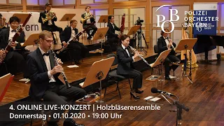 Polizeiorchester Bayern | 4. ONLINE LIVE-KONZERT | Holzbläserensemble