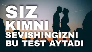 Siz kimni sevasiz Ushbu test aytadi