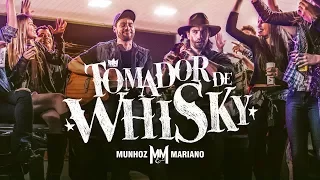 Munhoz e Mariano - Tomador de Whisky